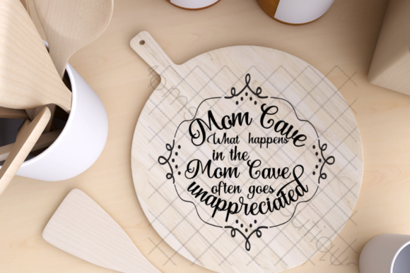 Mom Cave Often Unappreciated, SVG: A Design Asset for Real Life
