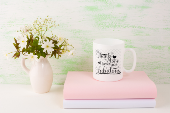 Thanks Mom I Turned out Fabulous, SVG: A Design Asset with Heart